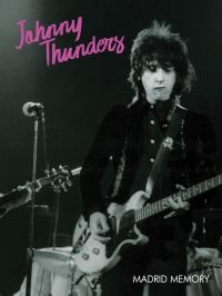 Thunders Johnny - Madrid Memory (Dvd) ryhmässä ME SUOSITTELEMME / Perjantain julkaisut / Perjantai 13 joulukuuta 2024 @ Bengans Skivbutik AB (5569200)