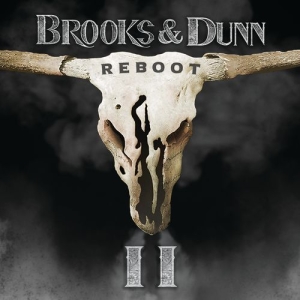 Brooks & Dunn - Reboot Ii ryhmässä ME SUOSITTELEMME / Perjantain julkaisut / Perjantai 15 marraskuuta 2024 @ Bengans Skivbutik AB (5569525)