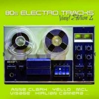 Various Artists - 80S Electro Tracks - Vinyl Edition ryhmässä ME SUOSITTELEMME / Perjantain julkaisut / Perjantai 8 marraskuuta 2024 @ Bengans Skivbutik AB (5569534)