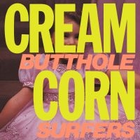 Butthole Surfers - Cream Corn From The Socket Of Davis ryhmässä ME SUOSITTELEMME / Perjantain julkaisut / Perjantai 1 marraskuuta 2024 @ Bengans Skivbutik AB (5569555)