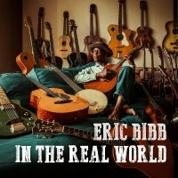 Bibb Eric - In The Real World ryhmässä ME SUOSITTELEMME / Perjantain julkaisut / Perjantai 29 marraskuuta 2024 @ Bengans Skivbutik AB (5569680)