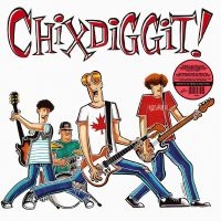 Chixdiggit! - Chixdiggit! ryhmässä ME SUOSITTELEMME / Perjantain julkaisut / Perjantai 1 marraskuuta 2024 @ Bengans Skivbutik AB (5569691)