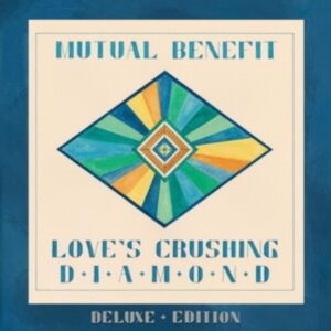 Mutual Benefit - Love's Crushing Diamond (Deluxe Edi ryhmässä Övrigt /  @ Bengans Skivbutik AB (5569695)