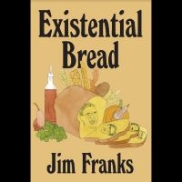 Franks Jim - Existential Bread ryhmässä Övrigt /  @ Bengans Skivbutik AB (5569828)