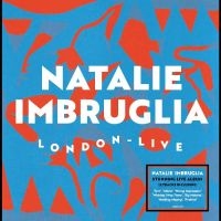 Imbruglia Natalie - Live From London ryhmässä ME SUOSITTELEMME / Perjantain julkaisut / Perjantai 22 marraskuuta 2024 @ Bengans Skivbutik AB (5570102)