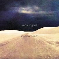 Vignal Raoul - Shadow Bands ryhmässä ME SUOSITTELEMME / Perjantain julkaisut / Perjantai 8 marraskuuta 2024 @ Bengans Skivbutik AB (5570178)