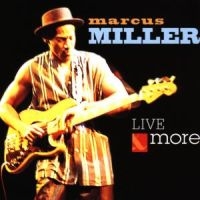 Marcus Miller - Live And More ryhmässä CD @ Bengans Skivbutik AB (5570268)