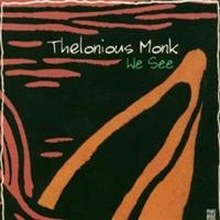 Thelonious Monk - We See ryhmässä CD / Jazz,Pop-Rock @ Bengans Skivbutik AB (5570300)