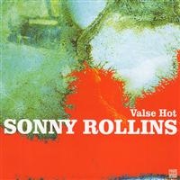 Sonny Rollins - Valse Hot ryhmässä CD / Jazz,Pop-Rock @ Bengans Skivbutik AB (5570303)