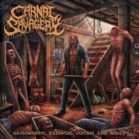 Carnal Savagery - Graveworms, Cadavers, Coffins And B ryhmässä ME SUOSITTELEMME / Perjantain julkaisut / Perjantai 29 marraskuuta 2024 @ Bengans Skivbutik AB (5570623)