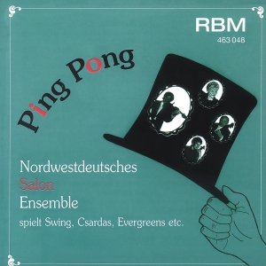 Nordwestdeutsches Salonensemble - Ping Pong - Swing, Csardas, Evergre ryhmässä ME SUOSITTELEMME / Joululahjavinkki: CD @ Bengans Skivbutik AB (5570674)