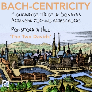 David Ponsford David Hill - Bach-Centricity - Concertos, Trios ryhmässä Övrigt /  @ Bengans Skivbutik AB (5570687)