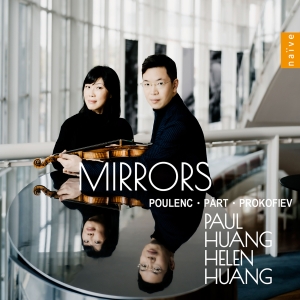 Paul Huang Helen Huang - Poulenc, Pärt & Prokofiev: Mirrors ryhmässä Övrigt /  @ Bengans Skivbutik AB (5570693)