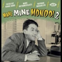 Various Artists - Make Mine Mondo! 2 ryhmässä ME SUOSITTELEMME / Perjantain julkaisut / Perjantai 29 marraskuuta 2024 @ Bengans Skivbutik AB (5570721)