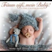 Various Artists - Träum Süß, Mein Baby! Klassik Zum E ryhmässä ME SUOSITTELEMME / Perjantain julkaisut / Perjantai 22 marraskuuta 2024 @ Bengans Skivbutik AB (5570724)