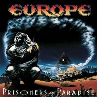 Europe - Prisoners In Paradise (Collectors D ryhmässä ME SUOSITTELEMME / Perjantain julkaisut / Perjantai 13 joulukuuta 2024 @ Bengans Skivbutik AB (5570774)