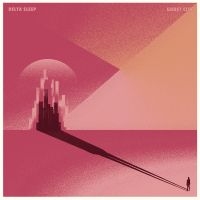 Delta Sleep - Ghost City ryhmässä ME SUOSITTELEMME / Perjantain julkaisut / Perjantai 29 marraskuuta 2024 @ Bengans Skivbutik AB (5570779)