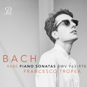 Francesco Tropea - J. S. Bach: Rare Piano Sonatas Bwv ryhmässä ME SUOSITTELEMME / Joululahjavinkki: CD @ Bengans Skivbutik AB (5570802)