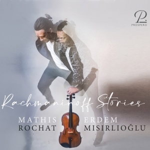 Mathis Rochat Erdem Misirlioglu - Rachmaninov Stories ryhmässä ME SUOSITTELEMME / Joululahjavinkki: CD @ Bengans Skivbutik AB (5570836)