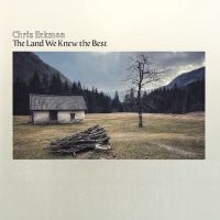 Eckman Chris - The Land We Knew The Best ryhmässä Övrigt /  @ Bengans Skivbutik AB (5570917)