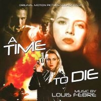 Febre Louis - A Time To Die ryhmässä ME SUOSITTELEMME / Perjantain julkaisut / Perjantai, joulukuu 6, 2024 @ Bengans Skivbutik AB (5571102)