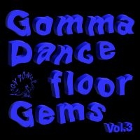 Various Artists - Gomma Dancefloor Gems Vol. 3 ryhmässä ME SUOSITTELEMME / Perjantain julkaisut / Perjantai, joulukuu 6, 2024 @ Bengans Skivbutik AB (5571182)