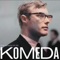 Komeda Krzysztof - Live And Radio Recordings 1957-1962 ryhmässä ME SUOSITTELEMME / Perjantain julkaisut / Perjantai 15 marraskuuta 2024 @ Bengans Skivbutik AB (5571206)