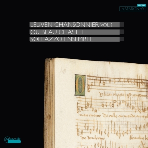 Sollazzo Ensemble - The Leuven Chansonnier Vol. 2 - Wor ryhmässä CD / Klassiskt @ Bengans Skivbutik AB (5571294)