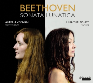 Lina Tur Bonet Aurelia Visovan - Ludwig Van Beethoven: Sonata Lunati ryhmässä ME SUOSITTELEMME / Joululahjavinkki: CD @ Bengans Skivbutik AB (5571314)