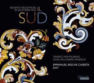 Resche-Caserta/Exit - Il Sud - Seicento Violin Music In S ryhmässä ME SUOSITTELEMME / Joululahjavinkki: CD @ Bengans Skivbutik AB (5571387)