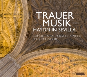 Onofri/Orquesta Barroca Sevilla - Funeral Music -  Haydn In Sevilla ryhmässä ME SUOSITTELEMME / Joululahjavinkki: CD @ Bengans Skivbutik AB (5571393)