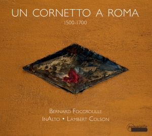 Bernard Foccroulle/Marleen Leicher/ - Un Cornetto A Roma - The Cornetto A ryhmässä ME SUOSITTELEMME / Joululahjavinkki: CD @ Bengans Skivbutik AB (5571409)