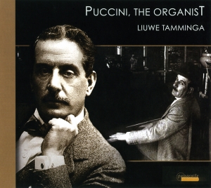 Tamminga Liuwe - Puccini, The Organist ryhmässä CD / Klassiskt @ Bengans Skivbutik AB (5571482)