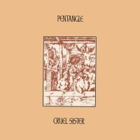 Pentangle - Cruel Sister (Natural Vinyl Lp) ryhmässä Övrigt /  @ Bengans Skivbutik AB (5571560)