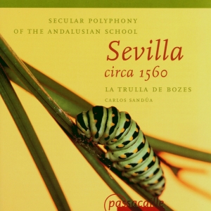 Sandula/La Trulla De Bozes - Sevilla Ca. 1560 - Secular Polyphon ryhmässä CD / Klassiskt @ Bengans Skivbutik AB (5571630)