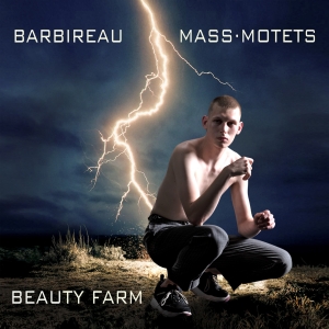 Beauty Farm - Jacobus Barbireau: Mass & Motets ryhmässä CD / Klassiskt @ Bengans Skivbutik AB (5571674)