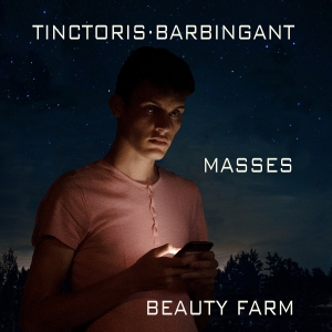 Beauty Farm - Johannes Tinctoris/Barbingant: Mass ryhmässä ME SUOSITTELEMME / Joululahjavinkki: CD @ Bengans Skivbutik AB (5571677)