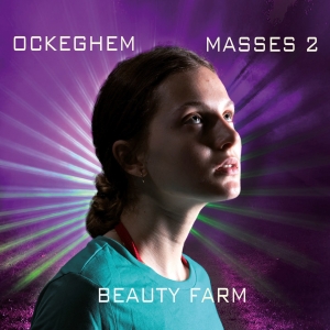 Beauty Farm - Johannes Ockeghem - Masses, Vol. 2 ryhmässä ME SUOSITTELEMME / Joululahjavinkki: CD @ Bengans Skivbutik AB (5571682)