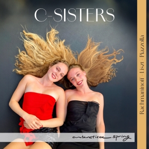 C-Sisters - Rachmaninoff - Liszt - Piazzolla ryhmässä ME SUOSITTELEMME / Perjantain julkaisut / 2025-01-10 @ Bengans Skivbutik AB (5571825)