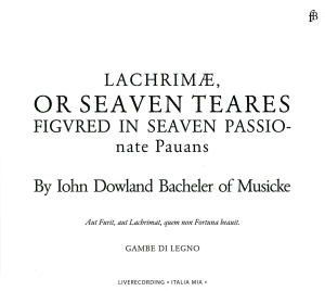 Gambe Di Legno - John Dowland - Lachrimae, Or Seaven ryhmässä ME SUOSITTELEMME / Joululahjavinkki: CD @ Bengans Skivbutik AB (5571829)