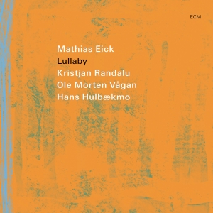 Mathias Eick - Lullaby ryhmässä CD / Kommande / Jazz @ Bengans Skivbutik AB (5571831)