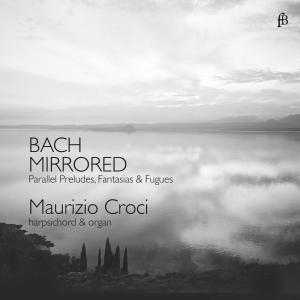 Maurizio Croci - J. S. Bach: Bach Mirrored ryhmässä ME SUOSITTELEMME / Joululahjavinkki: CD @ Bengans Skivbutik AB (5571834)