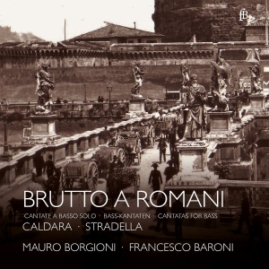 Mauro Borgioni Francesco Baroni - Brutto A Romani - Cantatas For Bass ryhmässä ME SUOSITTELEMME / Joululahjavinkki: CD @ Bengans Skivbutik AB (5571851)