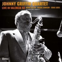 Live In Valencia 92 - Griffin Johnny Quartet ryhmässä CD / Nyheter / Jazz @ Bengans Skivbutik AB (5571952)