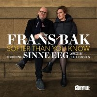 Bak Frans Feat. Sinne Eeg - Softer Than You Know ryhmässä CD / Nyheter / Jazz @ Bengans Skivbutik AB (5571959)