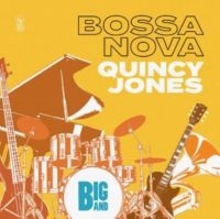 Jones Quincy - Big Band Bossa Nova ryhmässä ME SUOSITTELEMME / Perjantain julkaisut / Perjantai 29 marraskuuta 2024 @ Bengans Skivbutik AB (5571979)