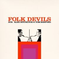 Aub (Alex Hitchcock & Tom Barford) - Folk Devils ryhmässä ME SUOSITTELEMME / Perjantain julkaisut / Perjantai 13 joulukuuta 2024 @ Bengans Skivbutik AB (5572032)