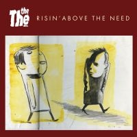 The The - Risin' Above The Need ryhmässä VINYYLI / Kommande / Pop-Rock @ Bengans Skivbutik AB (5572067)