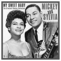 Mickey & Sylvia - My Sweet Baby: Greatest Singles 195 ryhmässä ME SUOSITTELEMME / Perjantain julkaisut / Perjantai 29 marraskuuta 2024 @ Bengans Skivbutik AB (5572157)