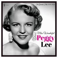 Lee Peggy - Miss Wonderful: Greatest Hits 1949- ryhmässä ME SUOSITTELEMME / Perjantain julkaisut / Perjantai 29 marraskuuta 2024 @ Bengans Skivbutik AB (5572159)